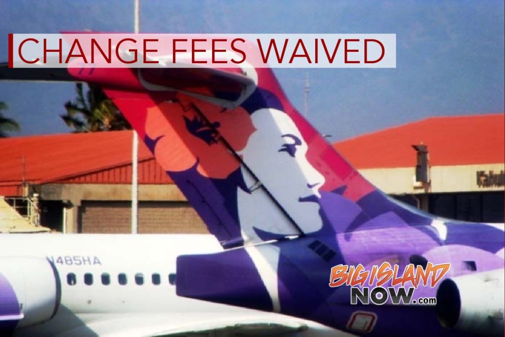 Hawaiian Airlines to Waive Change Fees for Travelers Affected by