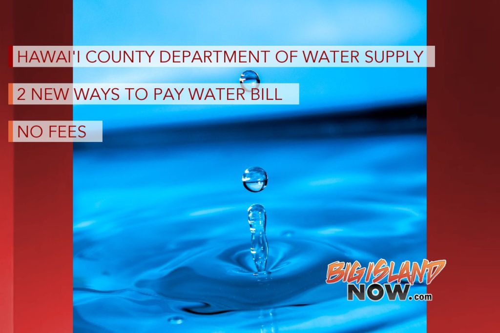 2 New Ways to Pay Water Bill with No Fees Big Island Now