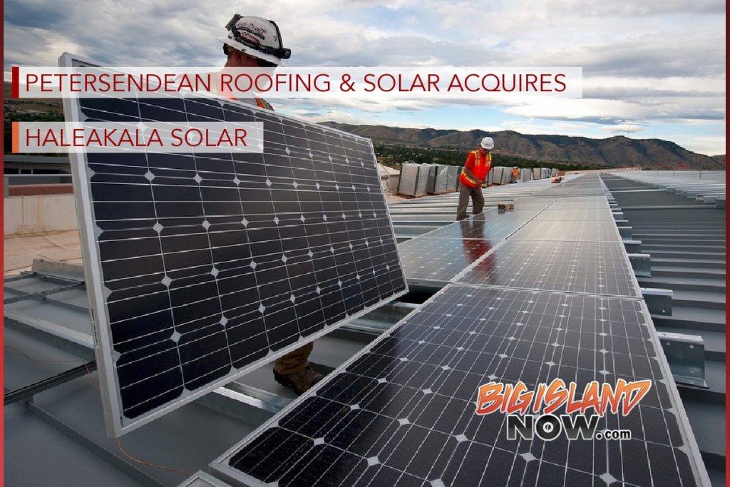 PetersenDean Roofing & Solar Acquires Haleakala Solar Big Island Now