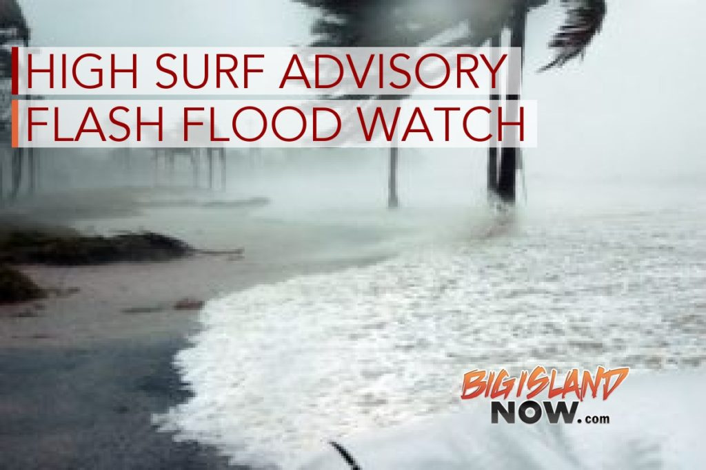 Flash Flood Watch, High Surf Warning in Effect for Big Island : Big ...