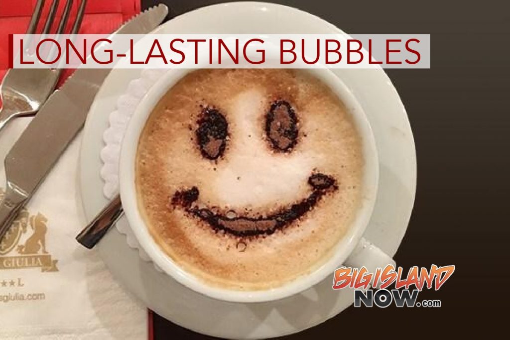 UH Method of Making Bubbles Last Longer Big Island Now