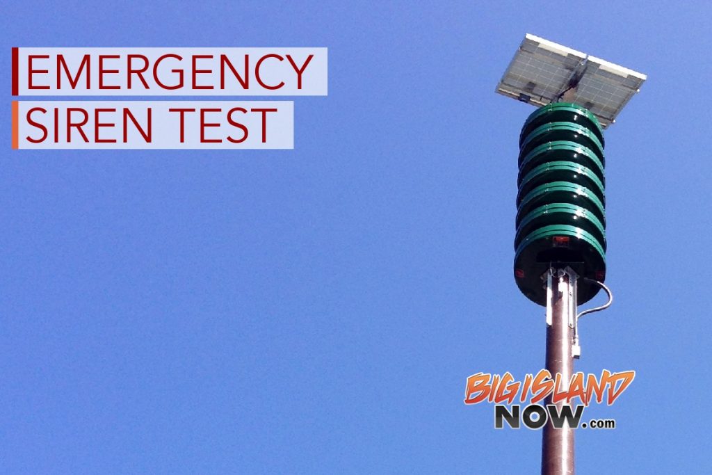State to Test Outdoor Warning Siren System Big Island Now