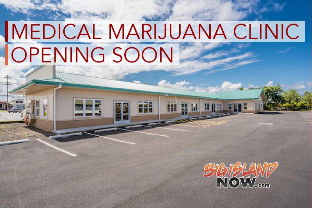 Medical Marijuana Dispensary to Open Soon Big Island Now
