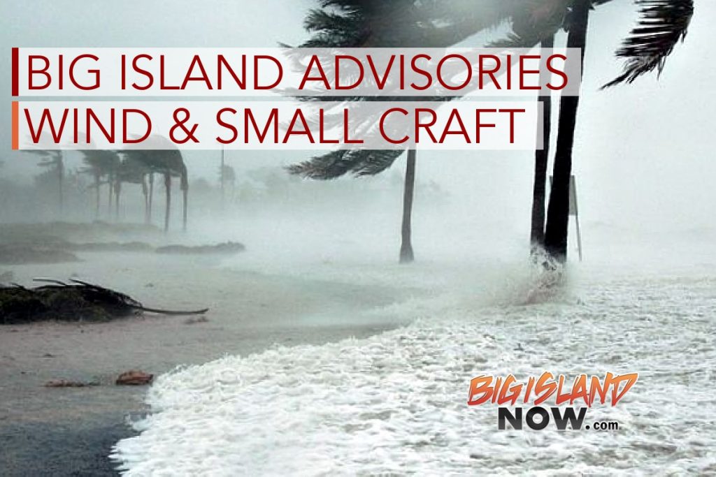Small Craft & Wind Advisory in Effect for Big Island : Big Island Now