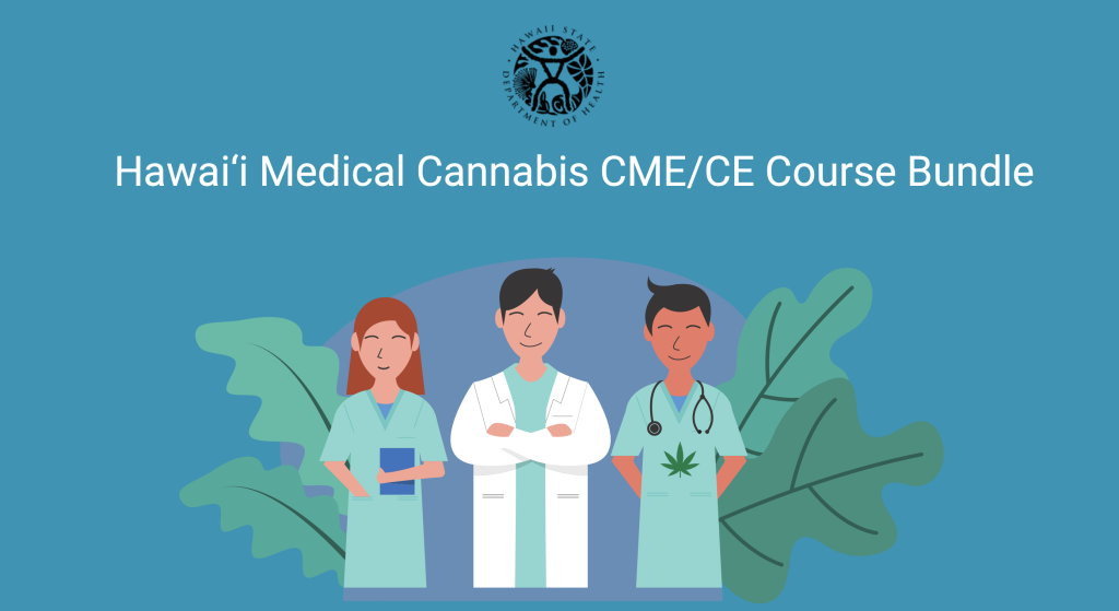 Free medical cannabis courses now offered to Hawaiʻi health care providers