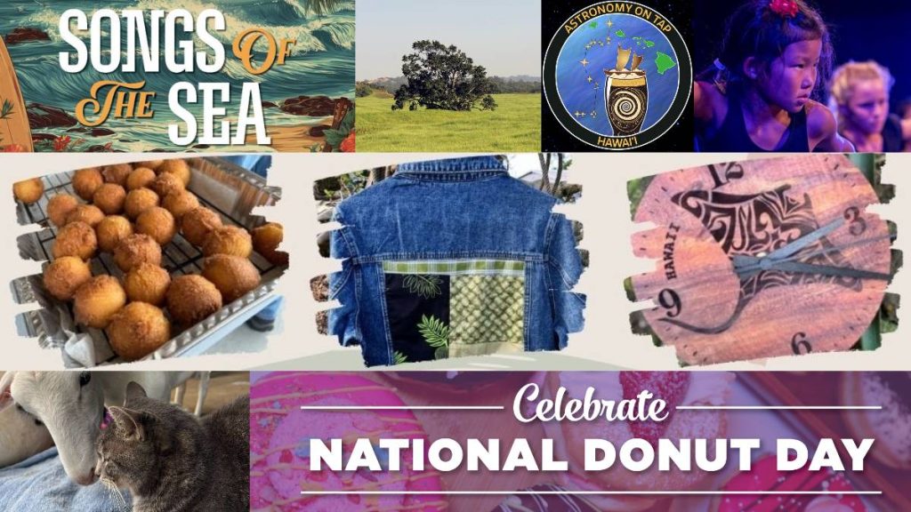 Top 10 things to do on Big Island for June 5-11: National Donut Day, Puna Taiko Summer Festival, ‘Songs of the Sea’ and more
